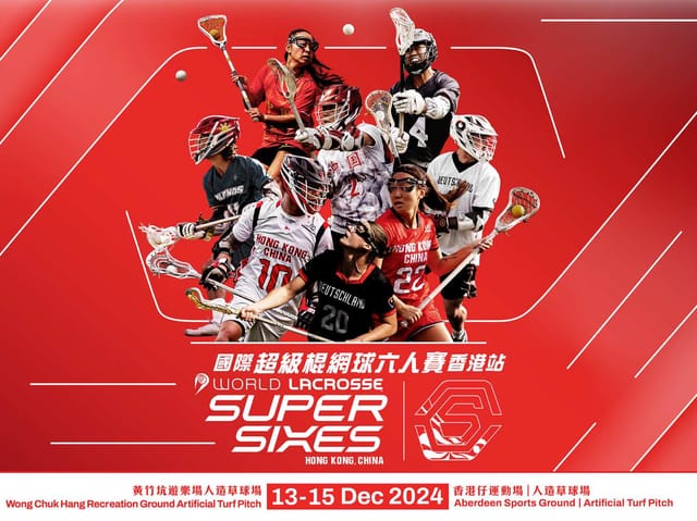 2024 Super Sixes – Hong Kong, China｜World Lacrosse｜ Admission Ticket - Photo 1 of 9